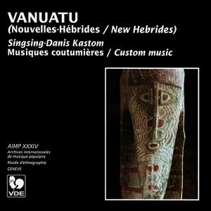 Vanuatu (Nouvelles-Hébrides): Musiques Coutumières – Vanuatu (New Hebrides): Custom Music