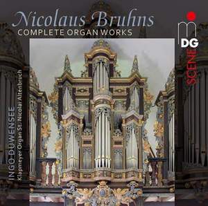 Nicolaus Bruhns: Complete Organ Works