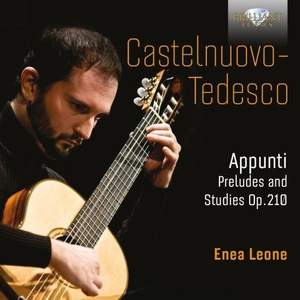 Castelnuovo-Tedesco: Appunti, Preludes and Studies, Op. 210