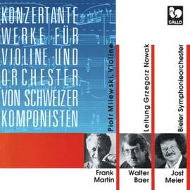 Konzertante Werke für Violine und Orchester von Schweizer Komponisten