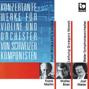 Konzertante Werke für Violine und Orchester von Schweizer Komponisten Product Image