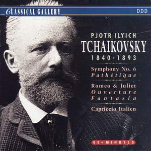 Tchaikovsky: Symphony No. 6 'Pathetique', Romeo & Juliet Overture, Capriccio Italien
