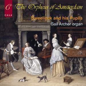 The Orpheus of Amsterdam, Sweelinck and His Pupils