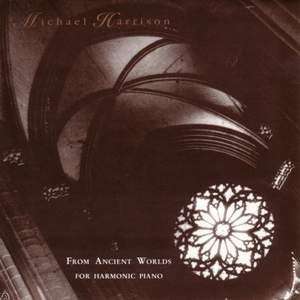 From Ancient Worlds (For Harmonic Piano)