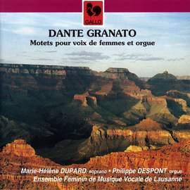 Dante Granato: Motets pour voix de femmes et orgue (Motets for Female Voices and Organ)