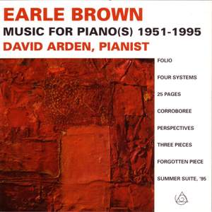 Earle Brown: Music For Piano(s) 1951-1995