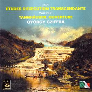 Liszt: Études D'execution Transcendante & Tannhäuser Ouverture