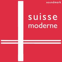 Suisse Moderne - Premiere Recordings: Ernest Bloch, Bernard Reichel, Paul Müller-Zürich, Matthias Bamert