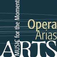 Music For The Moment: Opera Arias