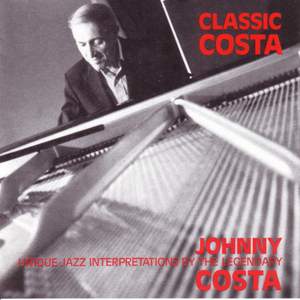 Classic Costa - Unique Jazz Interpretations By The Legendary Johnny Costa