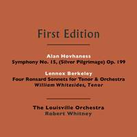 Alan Hovhaness: Symphony No. 15, (Silver Pilgrimage) Op. 199 - Lennox Berkeley: Four Ronsard Sonnets for Tenor & Orchestra