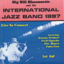 Big Bill Bissonnette and His International Jazz Band 1997 - 'Live' Second Half