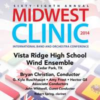 2014 Midwest Clinic: Vista Ridge High School Wind Ensemble (Live)