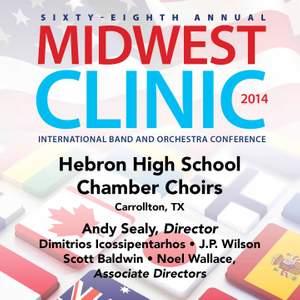 2014 Midwest Clinic: Hebron High School Chamber Choirs
