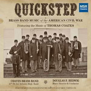 Quickstep: Brass Band Music of the American Civil War