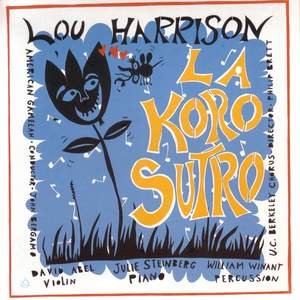 Harrison: La Koro Sutro, Varied trio & Suite for Violin & American Gamelan