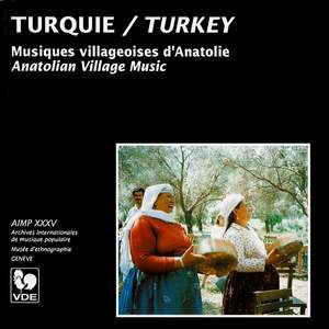 Turquie: Musiques villageoises d'Anatolie – Turkey: Anatolian Village Music