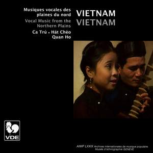 Vietnam: Musiques vocales des plaines du nord (Vocal Music from the Northern Plains)