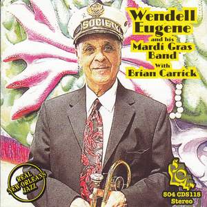 Wendell Eugene & His Mardi Gras Band with Brian Carrick