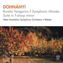 Dohnányi: Ruralia Hungarica – Symphonic Minutes – Suite in F-Sharp Minor