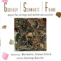 Godfrey/Schwartz/Frank: Music for Strings and Mallet Percussion