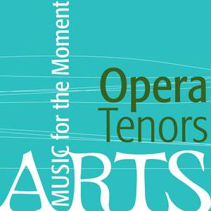 Music For The Moment: Opera Tenors