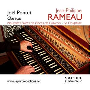 Rameau: Nouvelles Suites de Pièces de Clavecin & La Dauphine