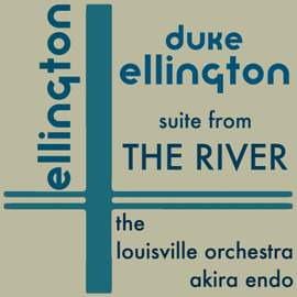 Ellington: Suite from 'The River'