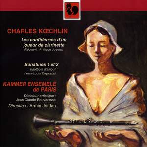 Charles Koechlin: Les confidences d'un joueur de clarinette