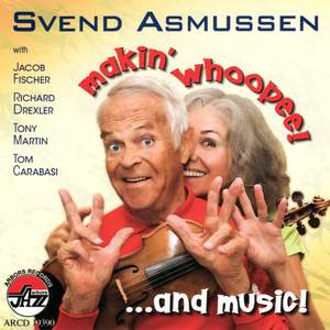 SVEND ASMUSSEN/ Makin' Whoopee! ... and Music!