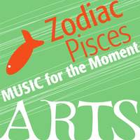 Music for the Moment: Zodiac Pisces