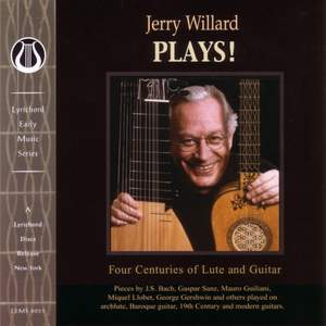 Jerry Willard PLAYS!: Four Centuries of Lute and Guitar