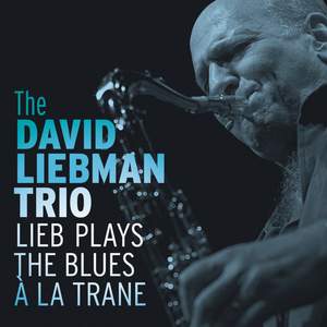 Lieb Plays the Blues à la Trane