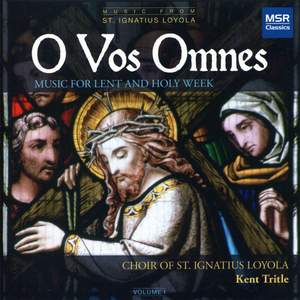 O Vos Omnes - Music for Lent and Holy Week
