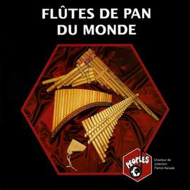 Flûtes de pan du monde – Panpipes Around the World