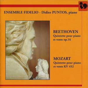 Beethoven: Quintette pour piano et vents Op. 16 – Mozart: Quintette pour piano et vents K. 452