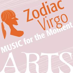 Music For The Moment: Zodiac Virgo