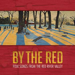 By the Red: Folk Songs from the Red River Valley (Live)