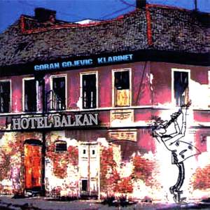 Hotel Balkan: Folk Songs and Dances for Clarinet