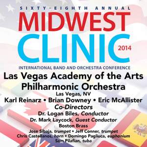 2014 Midwest Clinic: Las Vegas Academy of the Arts Philharmonic Orchestra (Live)