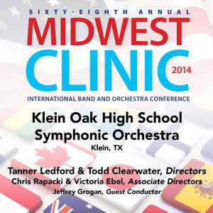 2014 Midwest Clinic: Klein Oak High School Symphonic Orchestra (Live)