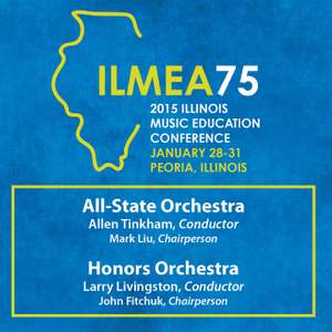 2015 Illinois Music Educators Association (ILMEA): All-State Orchestra & Honors Orchestra [Live]
