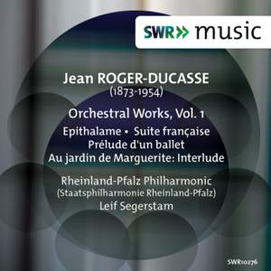 Roger-Ducasse: Orchestral Works, Vol. 1