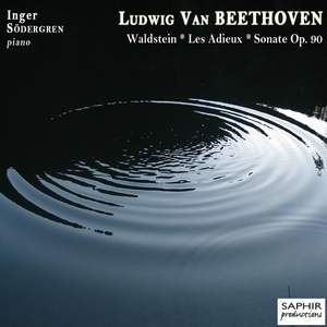 Beethoven: Sonate 'Waldstein' - 'Les Adieux' - Sonate Op. 90