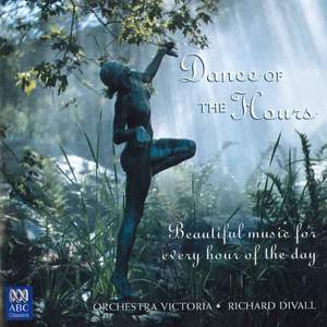 Dance of the Hours: Beautiful Music for Every Hour of the Day