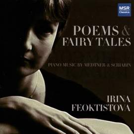 Poems & Fairy Tales: Piano Music by Medtner & Scriabin