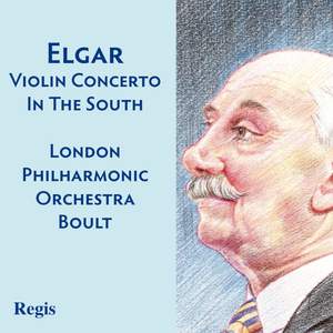 Elgar: Violin Concerto & 'In the South'