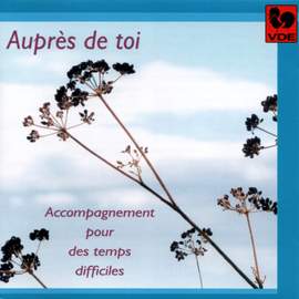 Auprès de toi: Accompagnement pour des temps difficiles