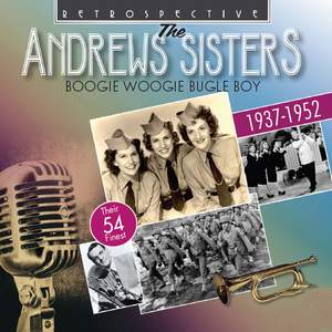 The Andrews Sisters: Boogie Woogie Bugle Boy (1937-1952)