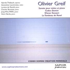 Olivier Greif - Sonate Pour Violon Et Piano, Codex Domini, Wiener Konzer, Le Tombeau De Ravel